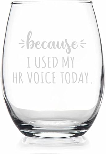 Because I Used My Hr Voice Today Wine Glass - Human Resource Gifts - Payroll Gif