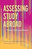 Assessing Study Abroad: Theory, Tools, and Practice