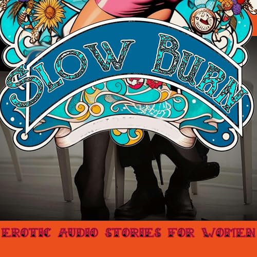 Slow Burn: Erotic Audio Stories for Women cover art