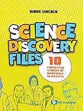  Science Discovery Files:10 Forgotten Stories of Incredible Scientists (English Edition)