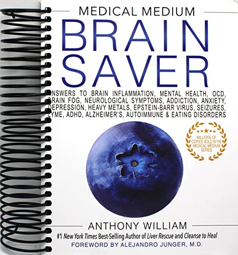 Medical Medium Brain Saver: Answers to Brain Inflammation, Mental Health,