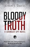 Bloody Truth: A Granger Spy Novel 099031443X Book Cover