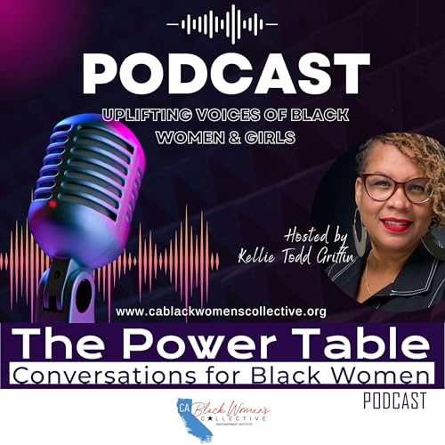 The Power Table Podcast Por California Black Women's Collective Empowerment Institute arte de portada