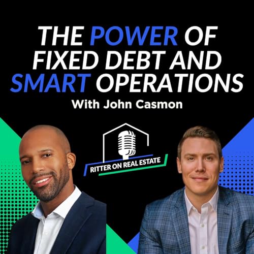 The Power of Fixed Debt and Smart Operations ft. John Casmon Podcast Por  arte de portada