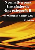  Normativa para instalador de gas categoría B : 3 edición