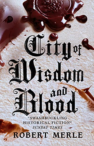 City of Wisdom and Blood: Fortunes of France 2: Fortunes of France: Volume 2