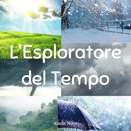 L'Esploratore del Tempo: Un Libro per Bambini Audiolivro Por Annie Noor capa