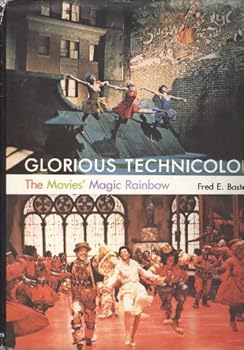 Hardcover Glorious Technicolor: The Movies' Magic Rainbow Book