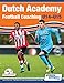 Dutch Academy Football Coaching (U14-15) - Functional Training & Tactical Practices from Top Dutch Coaches