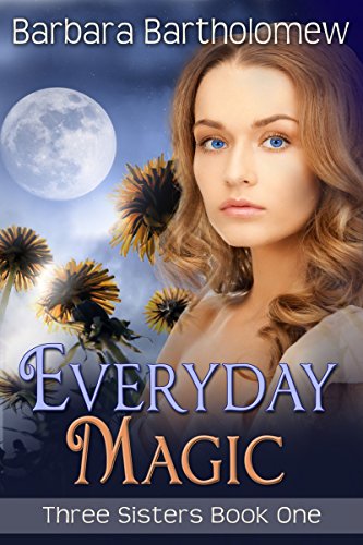 Everyday Magic (Three Sisters Book 1)