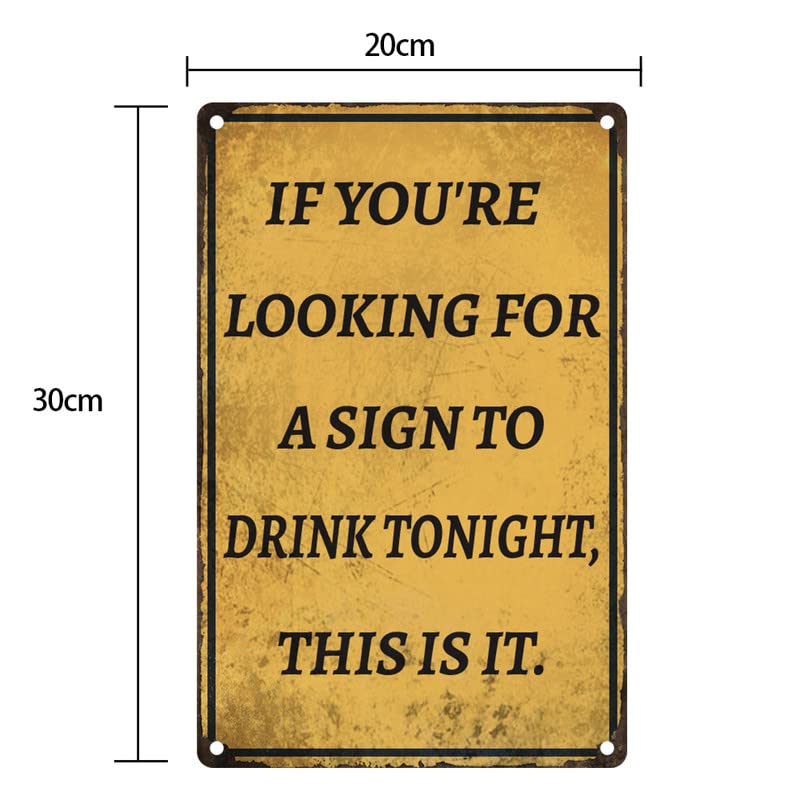 Vintage-Blechschild „If You‘re Looking For A Sign To Drink Tonight“ – 30,5 X 20,3 Cm, Lustige Bar-Deko