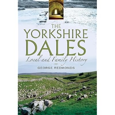 The Yorkshire Dales: Local and Family History