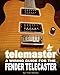 Price comparison product image Telemaster A Wiring Guide For The Fender Telecaster