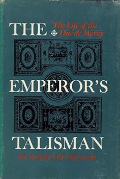 Hardcover The Emperor's Talisman; The Life of the Duc de Morny Book