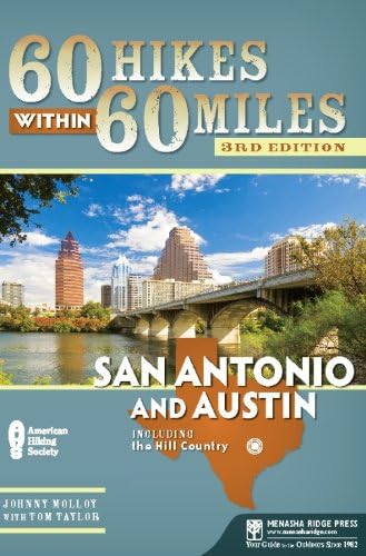 60 Hikes Within 60 Miles: San Antonio and Austin: Including the Hill Country Paperback โ October 1, 2010