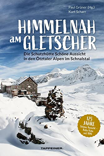Himmelnah am Gletscher: Die Schutzhütte Schöne Aussicht in den Ötztaler Alpen im Schnalstal