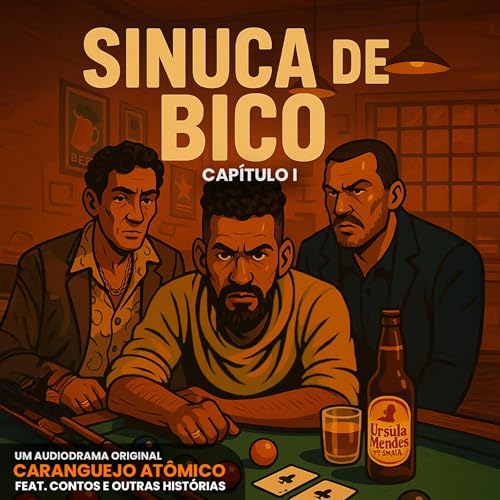 Conto 15. Sinuca de Bico. / conto em parceria com Caranguejo atômico Podcast Por capa