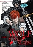 The Wolf Never Sleeps, Vol. 2 (Volume 2)