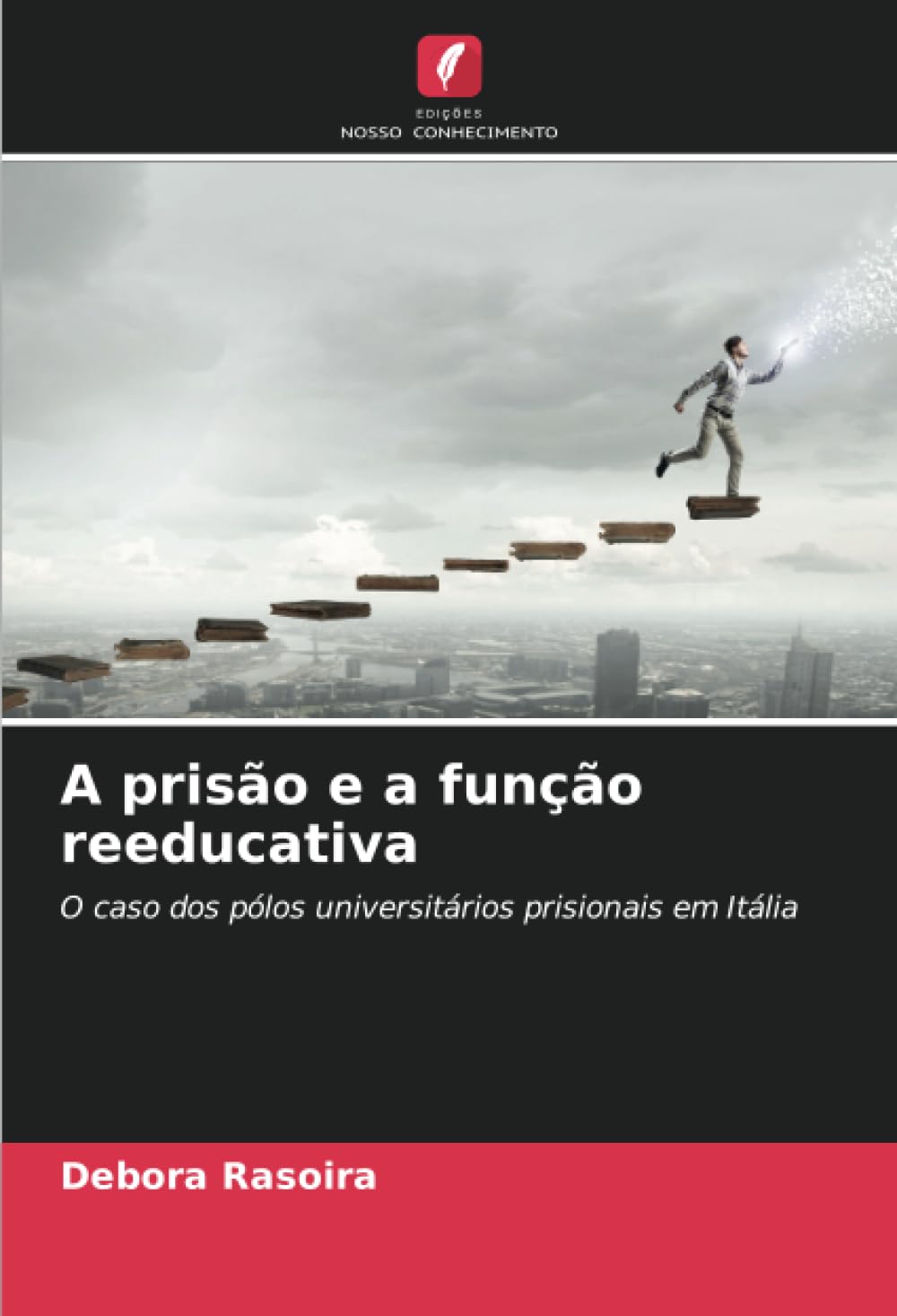 A priso e a funo reeducativa