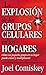 Explosión de los grupos celulares en los hogares (Spanish Edition)