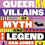 Cover of Queer Villains of Myth and Legend