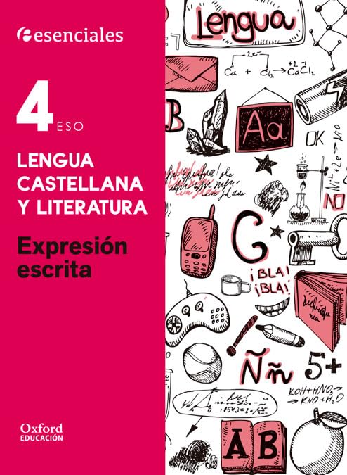 Esenciales Oxford. Lengua Castellana y Literatura 4º ESO. Expresión Escrita