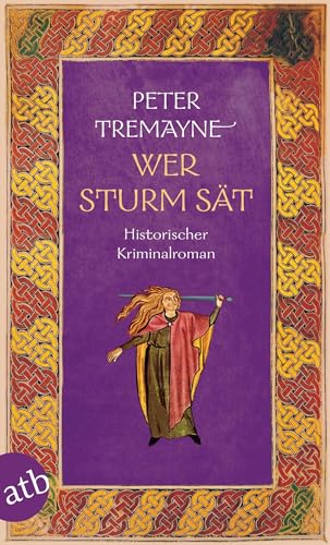 Wer Sturm sät: Historischer...