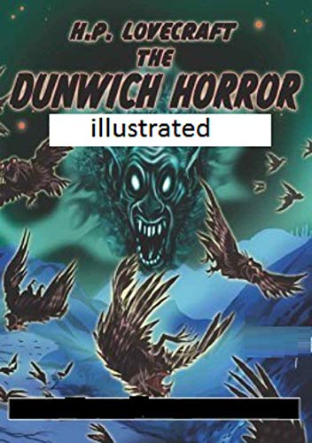 The Dunwich Horror illustrated (English Edition)