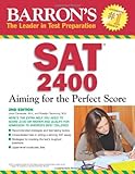Barron's SAT 2400: Aiming for the Perfect Score (Barron's: The Leader in Test Preparation)