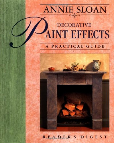Annie Sloan Decorative Paint Effects: A Practical Guide