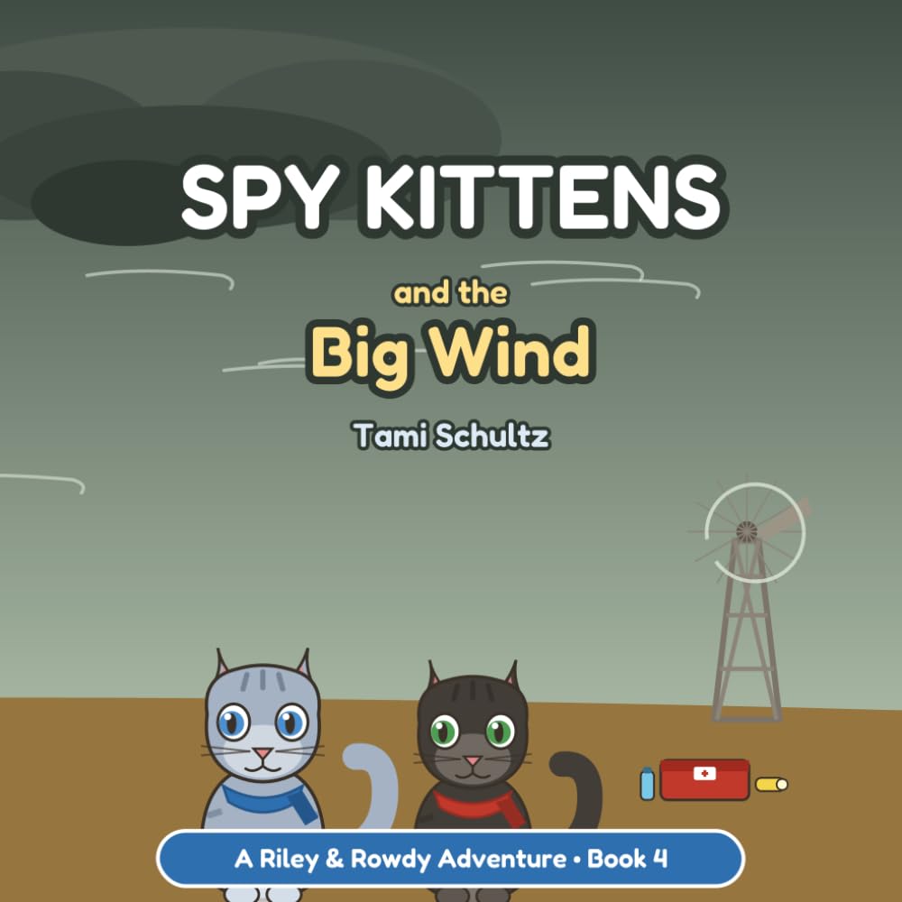 Spy Kittens and The Big Wind (Spy Kittens on the Ranch)