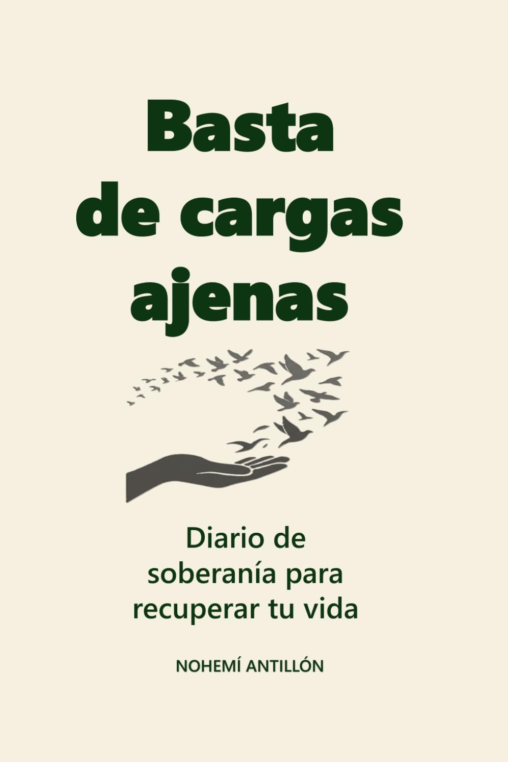Basta de Cargas Ajenas: Diario de soberanía para recuperar tu vida