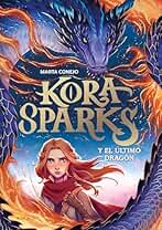 Kora Sparks 1 - Y el último dragón