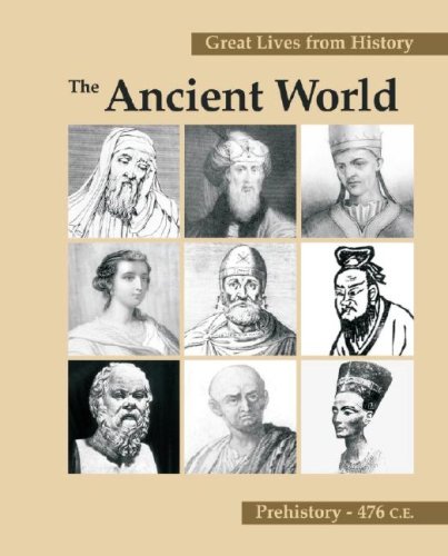 Great Lives from History. The Ancient World: Prehistory-476 CE