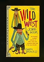 The Wild West joke book; B0041E7JS2 Book Cover