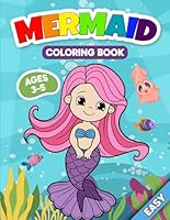 Mermaid Coloring Book Ages 3-5 Easy: The Perfect Gift for Girls - With 52 Pretty & Cute Mermaid Designs B0CV5P7VSS Book Cover
