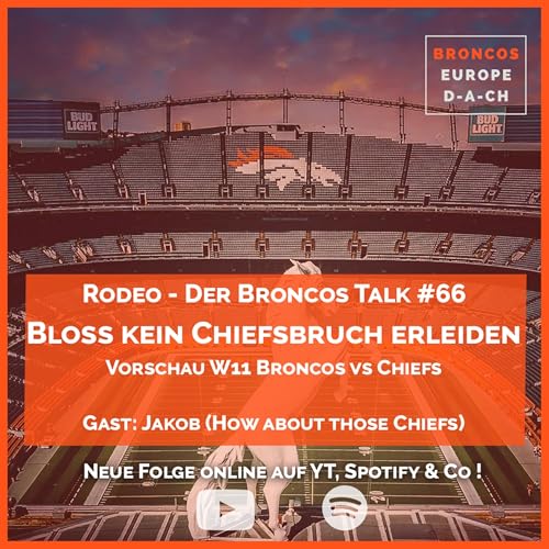 Bloß kein Chiefsbruch erleiden | mit: Jakob (How about those Chiefs / German Arrowheads) | Vorschau W11 S2025 Broncos v Chiefs