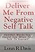 Deliver Me From Negative Self Talk: Faithful Words You Should Say When You Talk To Youself (By Faith I Declare)
