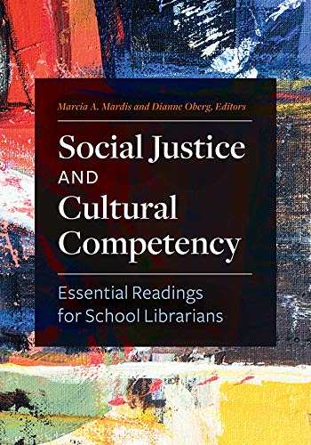 Buy Social Justice and Cultural Competency: Essential Readings for School Librarians — BookShops.in