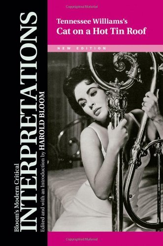 Tennessee Williams's Cat on a Hot Tin Roof (Bloom's Modern Critical Interpretations)