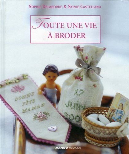 Télécharger Toute une vie à broder Gratuit