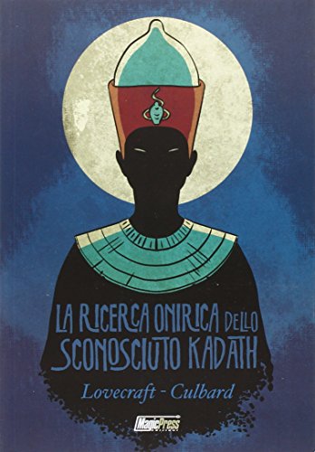 La ricerca onirica dello sconosciuto Kadath La ricerca onirica dello sconosciuto Kadath