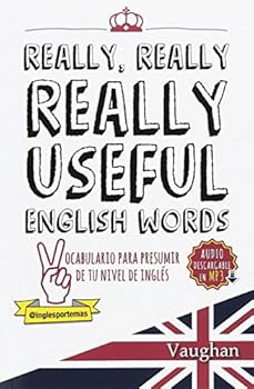 Really, Really, REALLY Useful English Words