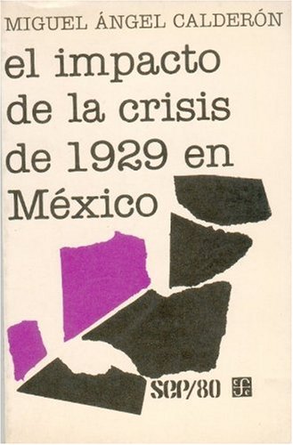 El impacto de la crisis de 1929 en México (SEP/80) (Spanish Edition ...