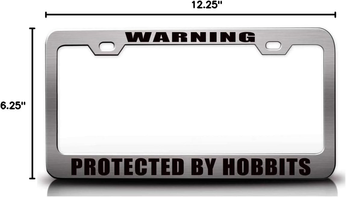 Warning Protected by Hobbits Metal Car SUV Truck License Plate Frame s38