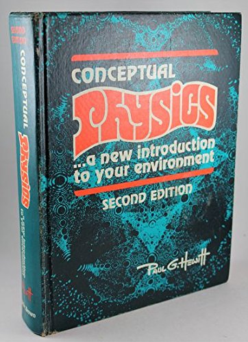 Conceptual Physics: A New Introduction to Your ... 0316359629 Book Cover