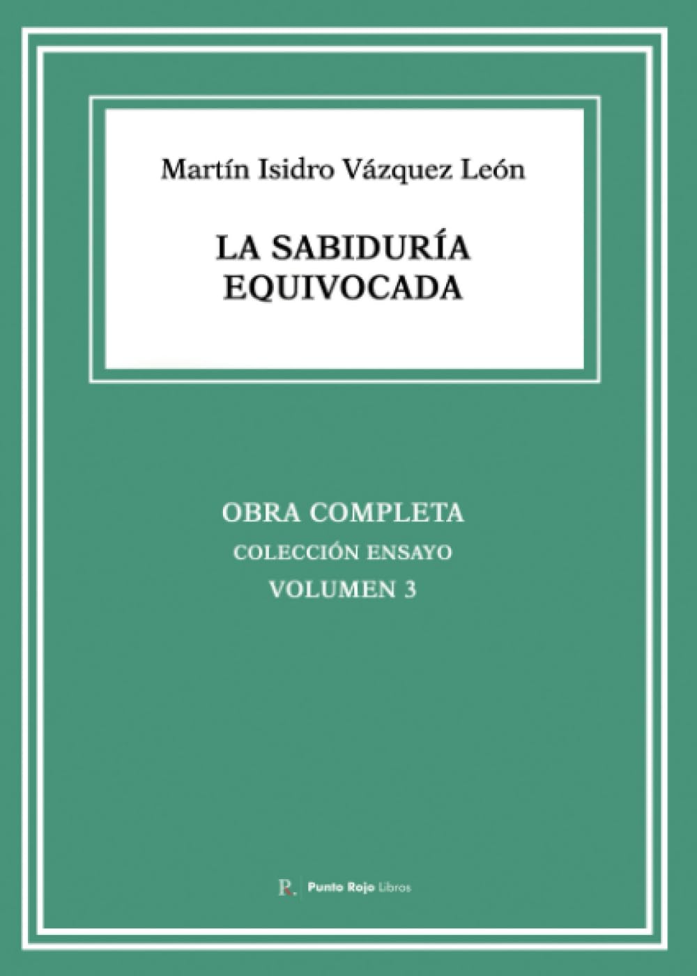 La sabiduría equivocada