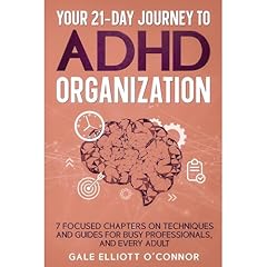 Your 21-Day Journey to ADHD Organization Audiolibro Por Gale Elliott O’Connor arte de portada