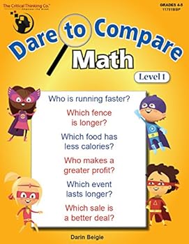 Paperback Dare to Compare Math: Level 1 Workbook - Using Calculations to Make a Comparison & Come to a Decision (Grades 4-5) Book