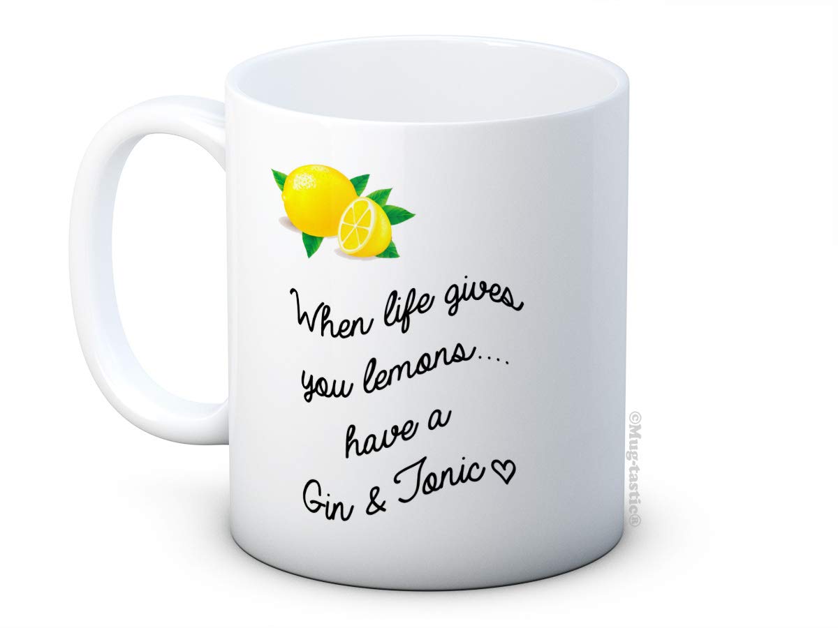 Mug-Tastic White When Life Gives You Lemons Have A Gin And Tonic - Funny Ceramic Coffee Mug
